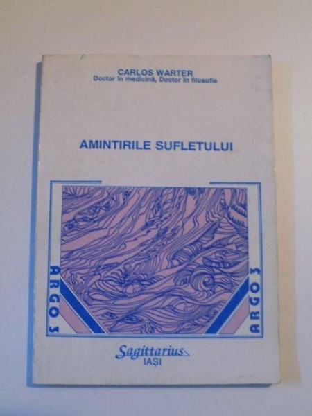 AMINTIRILE SUFLETULUI de CARLOS WARTER , 1994