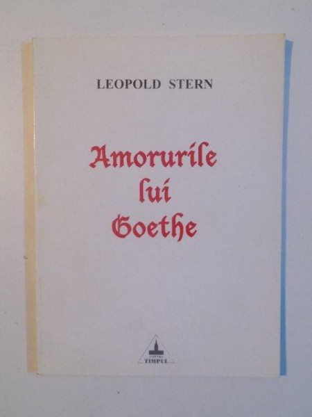 AMORURILE LUI GOETHE de LEOPOLD STERN , 1999