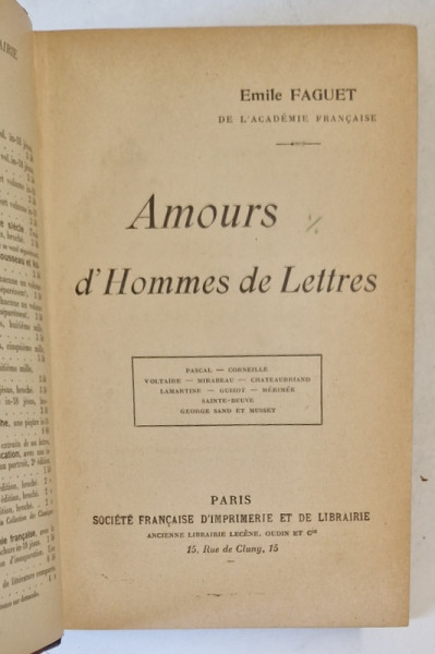 AMOURS D 'HOMMES DE LETTRES par EMILE FAGUET , EDITIE INTERBELICA , COTOR CU DEFECTE