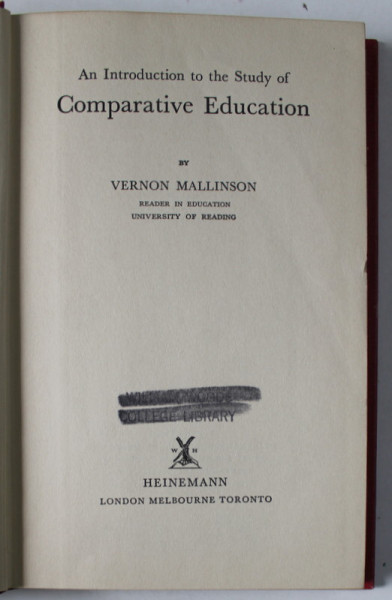 AN INTRODUCTION TO THE STUDY OF COMPARATIVE EDUCATION by VERNON MALLINSON , 1961, PREZINTA URME DE UZURA