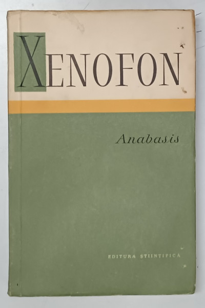 ANABASIS de XENOFON , 1964 *EDITIE BROSATA