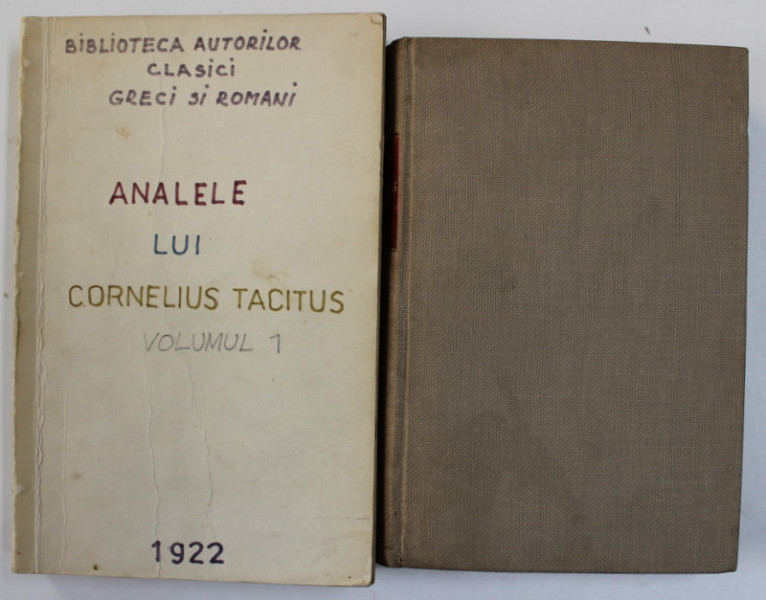 ANALELE LUI CORNELIUS TACITUS , VOLUMELE I - II , 1922 - 1925 , VOLUMELE CU FORMAT DIFERIT *