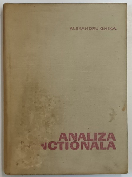ANALIZA FUNCTIONALA de ALEXANDRU GHIKA , 1967 *PREZINTA URME DE UZURA A COPERTEI