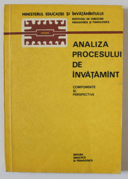 ANALIZA PROCESULUI DE INVATAMANT , COMPONENTE SI PERSPECTIVE , coordonator I. NICA , 1977