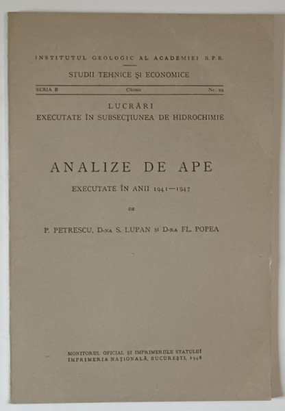 ANALIZE DE APE EXECUTATE IN ANII 1941 - 1947 de P. PETRESCU ... FL. POPEA , 1948