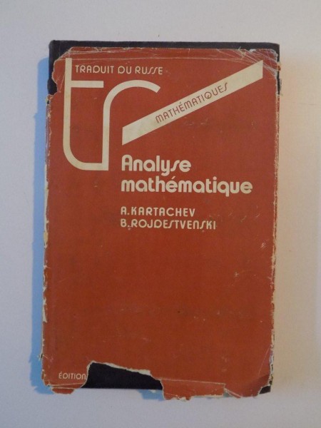 ANALYSE MATHEMATIQUE de A. KARTACHEV , B. ROJDESTVENSKI , 1988