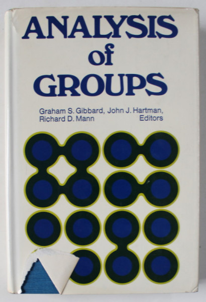 ANALYSIS OF GROUPS , CONTRIBUTIONS TO THEORY , RESEARCH , AND PRACTICE by GRAHAM S. GIBBARD ...RICHARD D. MANN  , 1976