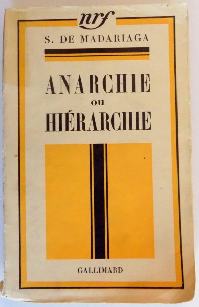 ANARCHIE OU HIERARCHIE par S. DE MADARIAGA