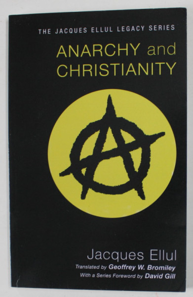 ANARCHY AND CHRISTIANITY by JACQUES ELLUL , ANII '2000