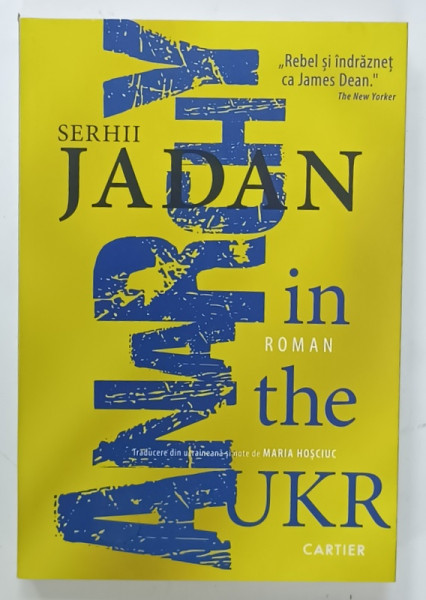 ANARCHY IN THE UKR , roman de SERHII JADAN , 2021, TEXT IN LIMBA ROMANA