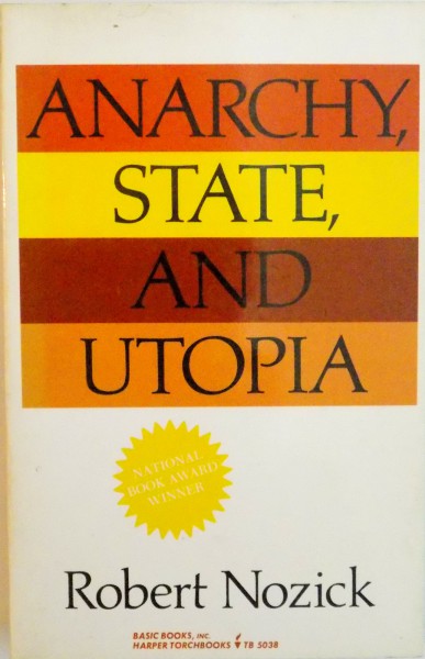 ANARCHY, STATE AND UTOPIA de ROBERT NOZICK, 1974