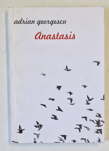 ANASTASIS de ADRIAN GEORGESCU , 2013