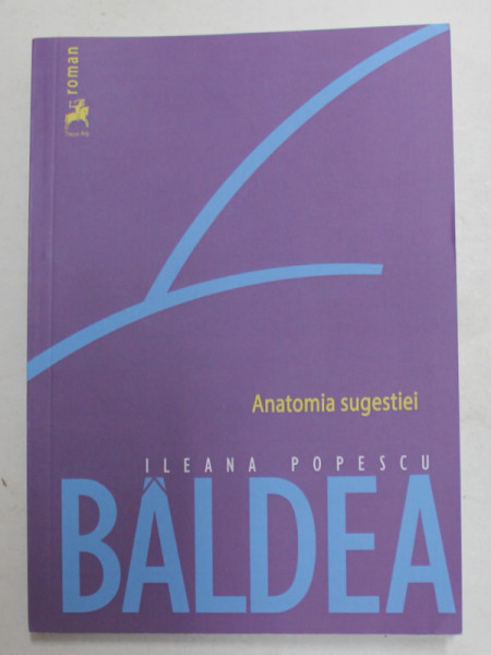 ANATOMIA SUGESTIEI de ILEANA POPESCU BALDEA , 2021