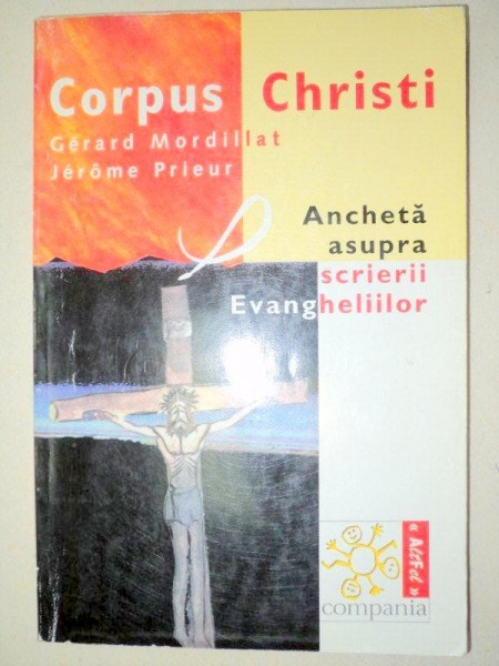 ANCHETA ASUPRA SCRIERII EVANGHELIILOR 1999-CORPUS CHRISTI