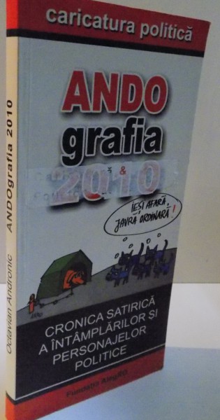 ANDO GRAFIA 2010, CRONICA SATIRICA A INTAMPLARILOR SI PERSONAJELOR POLITICE, 2011