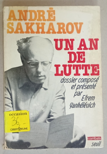 ANDRE SAKHAVOR , UN AN DE LUTTE , DOSSIER COMPOSE ET PRESENTE par EFREM YANKELEVICH , 1978, PREZINTA  URME DE UZURA