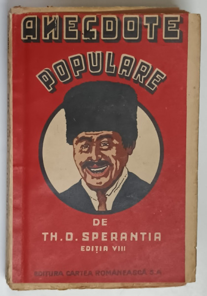 ANECDOTE POPULARE , VOLUMULI , EDITIA A VIII - A de TH. D. SPERANTIA *EDITIE INTERBELICA