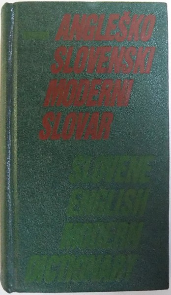 ANGLESKO  - SLOVENSKI /  SLOVENSKO  - ANGLESKI  MODERN SLOVAR de KOMA C- SKERLJ , 1987