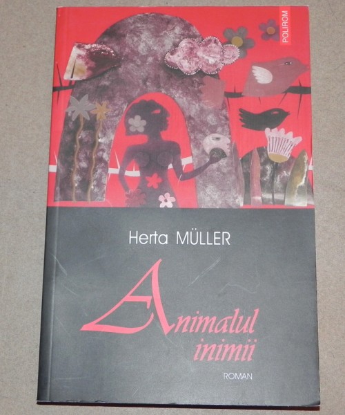 ANIMALUL INIMII de HERTA MULLER , 2006