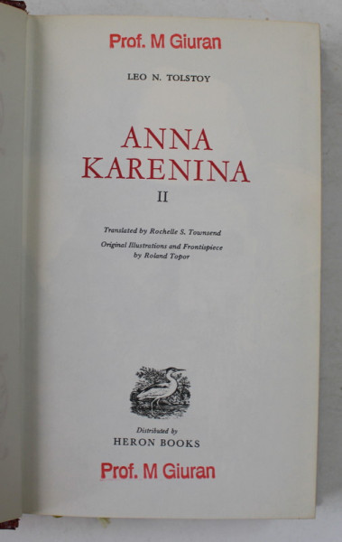 ANNA KARENINA by LEO N. TOLSTOY , VOLUMUL II , illustration by  ROLAND TOPOR , ANII  '70