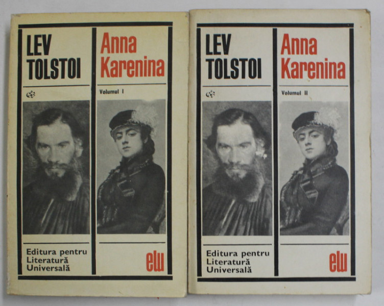 ANNA KARENINA , VOL. I - II de LEV TOLSTOI , Bucuresti 1968