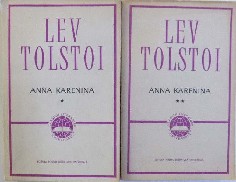 ANNA KARENINA, VOL. I - II, EDITIA A V - A de LEV TOLSTOI, 1964