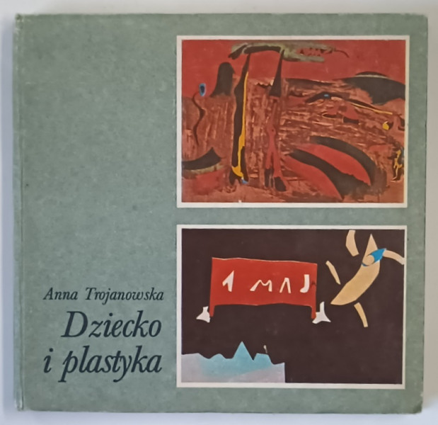 ANNA TROJANOWSKA , DZIECKO I PLASTYKA , 1983