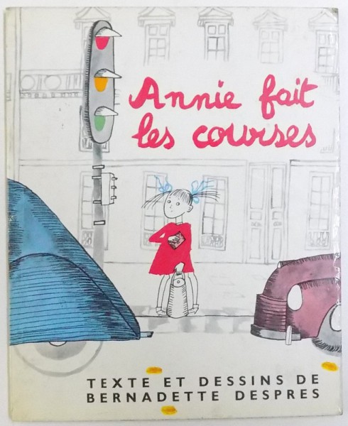 ANNIE FAIT LES COURSES , texte et dessins de BERNADETTE DESPRES , 1965