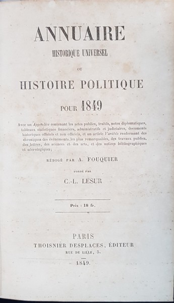 ANNUAIRE HISTORIQUE UNIVERSAL OU HISTOIRE POLITIQUE POUR 1849 par A. FOUQUIER - PARIS, 1849