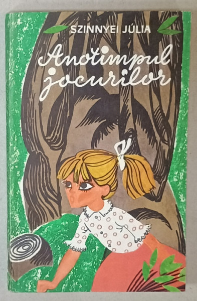 ANOTIMPUL JOCURILOR de SZINNYEI JULIA , . desene de ROGAN AGNES , 1967