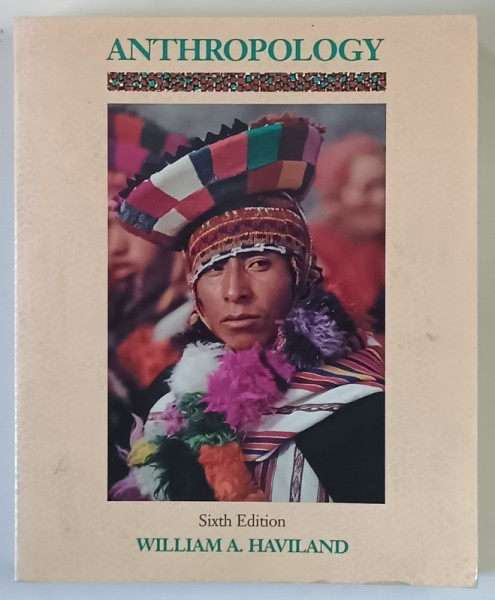 ANTHROPOLOGY , SIXTH EDITION by WILLIAM A. HAVILAND , 1991