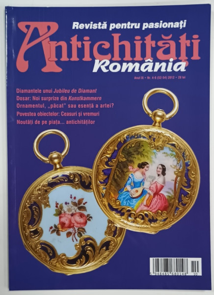 ANTICHITATI ROMANIA , REVISTA PENTRU PASIONATI , NR. 4 -5 , 2012