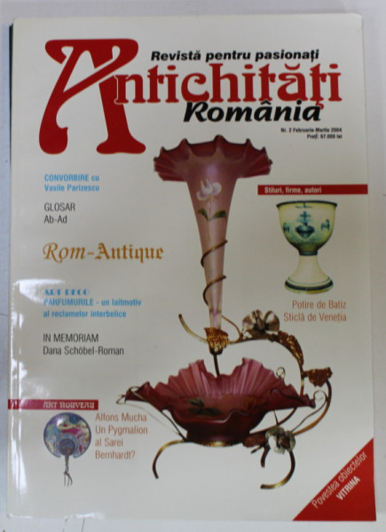 ANTICHITATI ROMANIA , REVISTA PENTRU PASIONATI , NR.2 , 2004