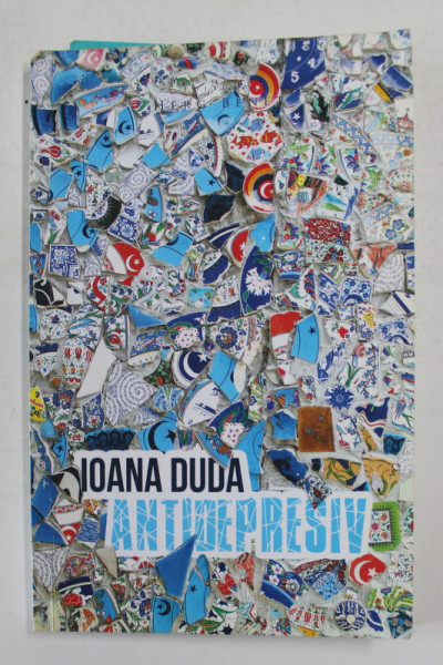 ANTIDEPRESIV de IOANA DUDA , 2018