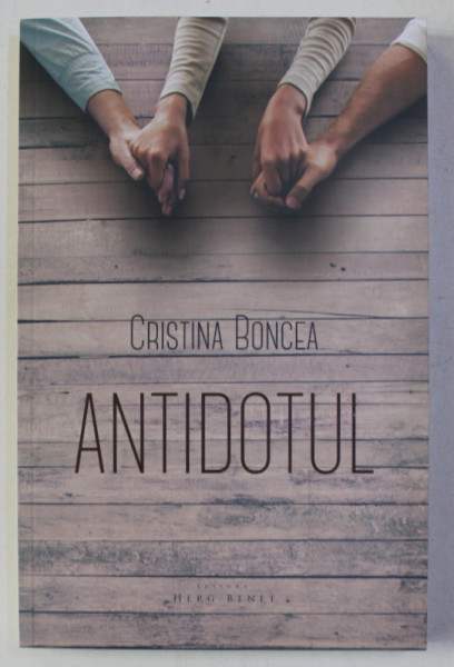 ANTIDOTUL de CRISTINA BONCEA , 2016