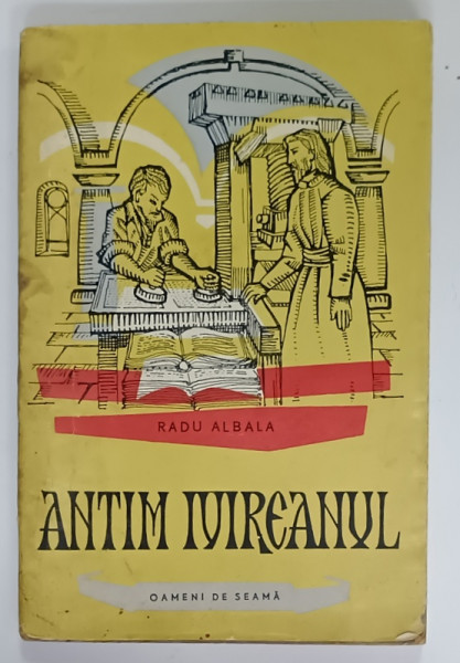 ANTIM IVIREANUL SI VREMEA LUI  de RADU ALBALA , 1962