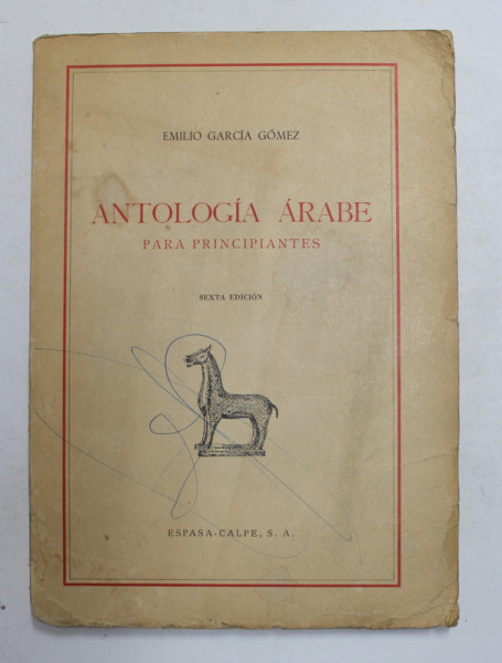 ANTOLOGIA ARABE PARA PRINCIPIANTES - TEXTOS ARABES SIN VOCALIZAR ..por EMILIO GARCIA GOMEZ , 1972