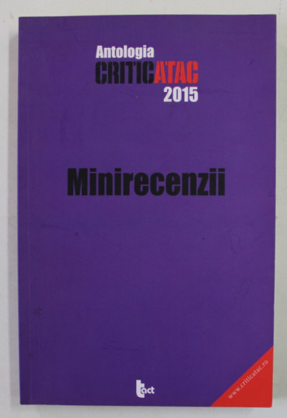 ANTOLOGIA CRTICATAC 2015 , MINIRECENZII , APARUTA 2016