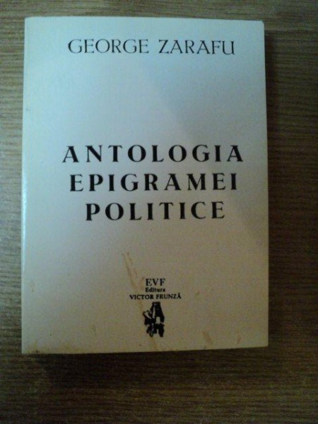 ANTOLOGIA EPIGRAMEI POLITICE de GEORGE ZARAFU , 1989