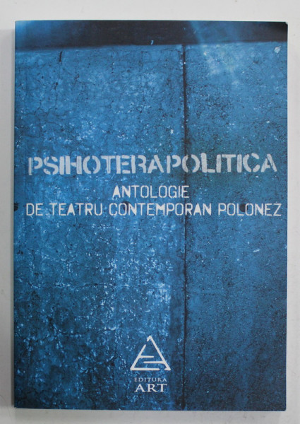 ANTOLOGIE DE TEATRU CONTEMPORAN POLONEZ , 2010