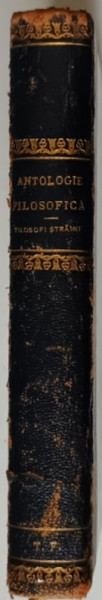 ANTOLOGIE FILOSOFICA, FILOSOFI  STRAINI   de N. BAGDASAR, VIRGIL BOGDAN SI C. NARLY 1943