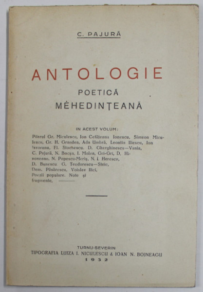 ANTOLOGIE POETICA MEHEDINTEANA de C. PAJURA , 1932 , DEDICATIE *