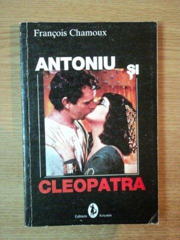 ANTONIU SI CLEOPATRA de FRANCOIS CHAMOUX