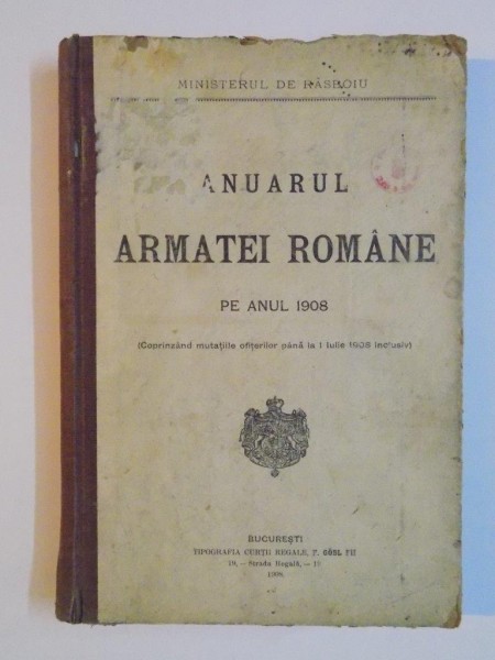 ANUARUL ARMATEI ROMANE PE ANUL 1908 , MINISTERUL DE RASBOIU , 1908