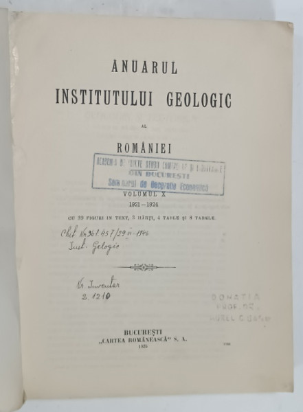 ANUARUL INSTITITULUI GEOLOGIC AL ROMANIEI , VOLUMUL X , 1921 -1924 , APARUTA  1925 , COPERTE REFACUTE , BROSATE