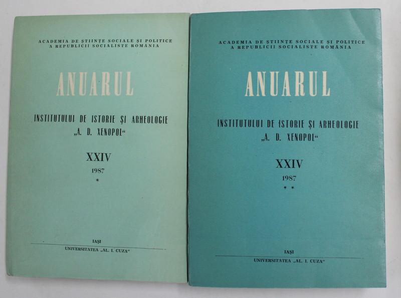 ANUARUL INSTITUTULUI DE ISTORIE ' A.D. XENOPOL ' , TOMUL  XXIV  , 2 VOLUME , 1987