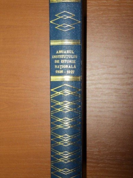 ANUARUL INSTITUTULUI DE ISTORIE NATIONALA de ALEX. LAPEDATU SI IOAN LUPAS  1926- 1927 VOL.IV