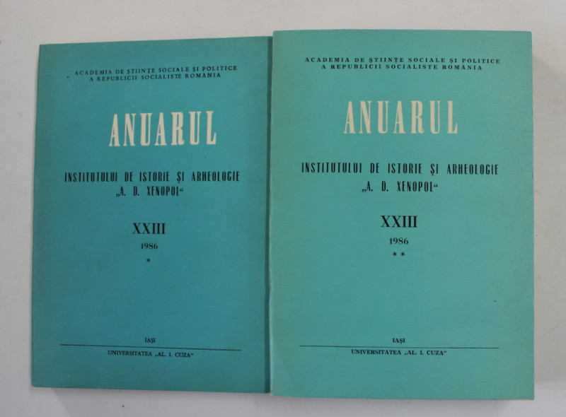 ANUARUL INSTITUTULUI DE ISTORIE SI ARHEOLOGIE ' A.D. XENOPOL ' , VOLUMUL XXIII , PARTILE I - II , 1986