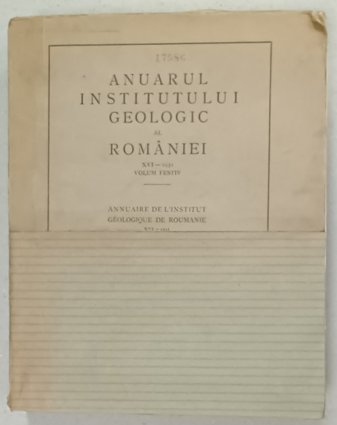 ANUARUL INSTITUTULUI GEOLOGIC AL ROMANIEI , VOLUM  FESTIV , NR. XVI , 1931