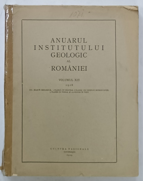 ANUARUL INSTITUTULUI GEOLOGIC AL ROMANIEI , VOLUMUL XIII , 1928 , APARUTA 1929